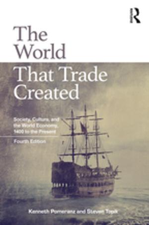 Cover of the book The World That Trade Created by Nuno Garoupa, Carlos Gómez Ligüerre, Lela Mélon