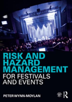 Cover of the book Risk and Hazard Management for Festivals and Events by Pol Vandevelde