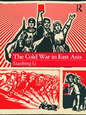 Cover of the book The Cold War in East Asia by Alison Chapman