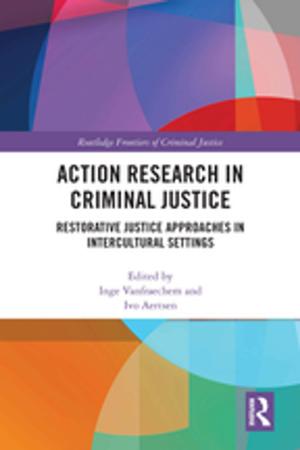 Cover of the book Action Research in Criminal Justice by Thomas Pfister, Martin Schweighofer, André Reichel