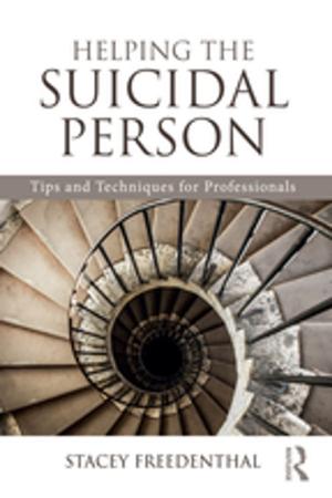 Cover of the book Helping the Suicidal Person by Helen Bilton, Anne Crook
