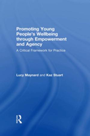 Cover of the book Promoting Young People's Wellbeing through Empowerment and Agency by Anthony Adams, Witold Tulasiewicz