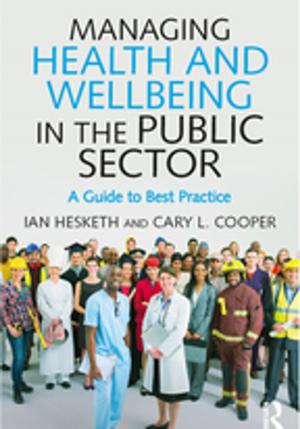 Cover of the book Managing Health and Wellbeing in the Public Sector by Paul Geltner