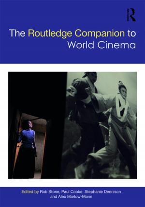 Cover of the book The Routledge Companion to World Cinema by Akel Kahera, Latif Abdulmalik, Craig Anz