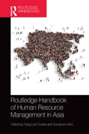 Cover of the book Routledge Handbook of Human Resource Management in Asia by Bahar Baser