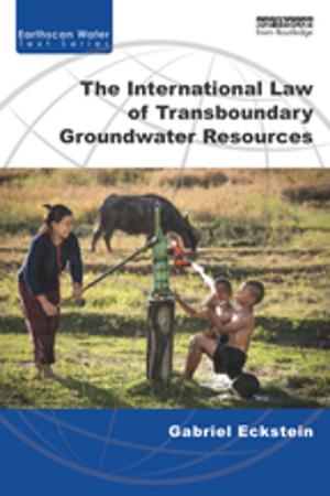Cover of the book The International Law of Transboundary Groundwater Resources by Eric Stoddart