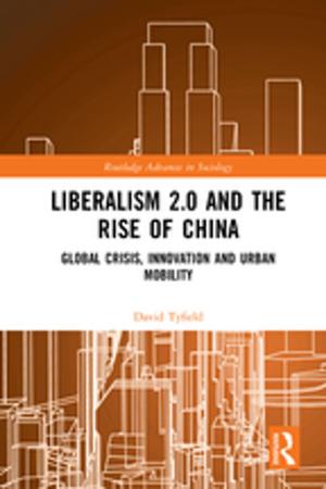 Cover of the book Liberalism 2.0 and the Rise of China by Barbara Czarniawska