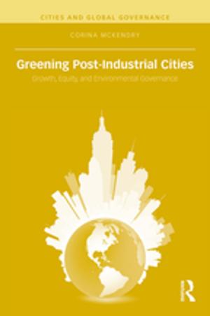 Book cover of Greening Post-Industrial Cities