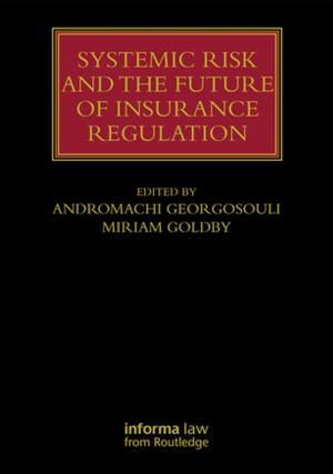 Cover of the book Systemic Risk and the Future of Insurance Regulation by Mikhail A. Molchanov