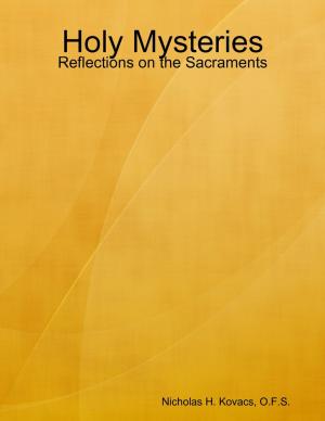 Cover of the book Holy Mysteries: Reflections on the Sacraments by Carmenica Diaz