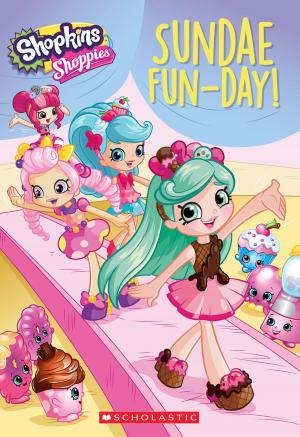 Cover of the book Sundae Fun-Day (Shopkins: Shoppies: Chapter Book) by Penelope Arlon
