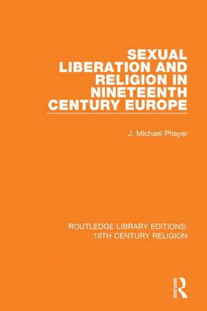 bigCover of the book Sexual Liberation and Religion in Nineteenth Century Europe by 
