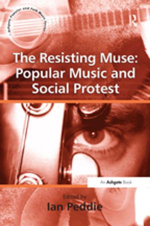 bigCover of the book The Resisting Muse: Popular Music and Social Protest by 