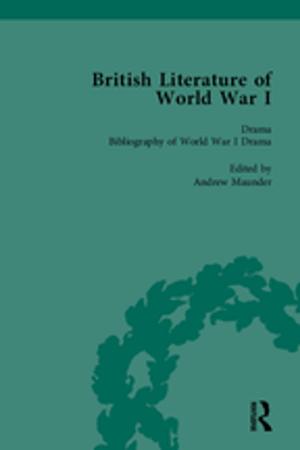 Cover of the book British Literature of World War I, Volume 5 by Ms Ellen Noonan, Ellen Noonan
