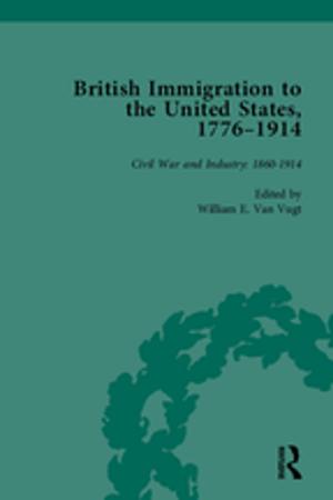Cover of the book British Immigration to the United States, 1776–1914, Volume 4 by Alfred C Ewing