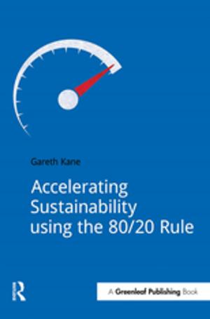 Cover of the book Accelerating Sustainability Using the 80/20 Rule by Christopher Hamilton