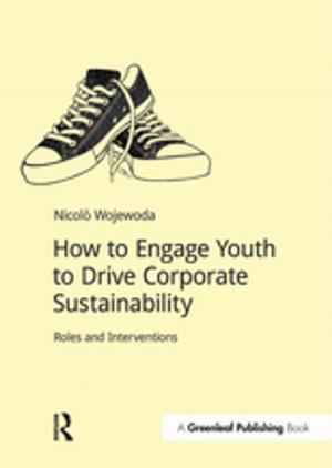 Cover of the book How to Engage Youth to Drive Corporate Sustainability by Cliff Alcock