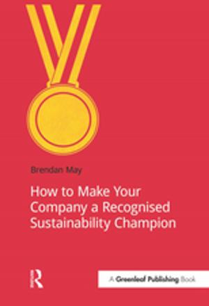 Cover of the book How to Make Your Company a Recognized Sustainability Champion by Sean Enda Power