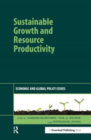 Cover of the book Sustainable Growth and Resource Productivity by Rebecca Kelly, Emma Hatfield