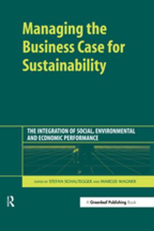 Cover of the book Managing the Business Case for Sustainability by 