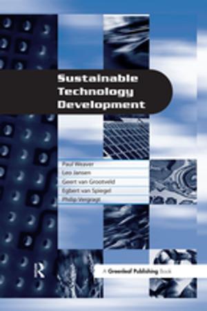 Cover of the book Sustainable Technology Development by Anthony Morrison, Julia Renton, Hazel Dunn, Steve Williams, Richard Bentall