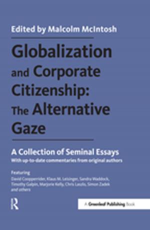 Cover of the book Globalization and Corporate Citizenship: The Alternative Gaze by Dennis Deletant