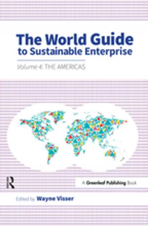 Cover of the book The World Guide to Sustainable Enterprise by Janine Natalya Clark