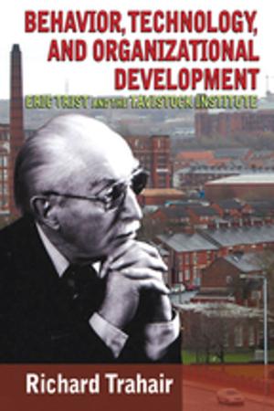 Cover of the book Behavior, Technology, and Organizational Development by Margot Sunderland
