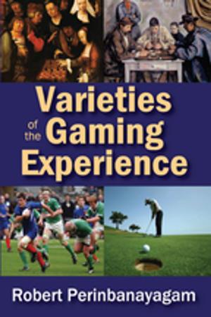 Cover of the book Varieties of the Gaming Experience by Robert Mark Silverman