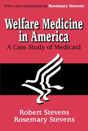 Cover of the book Welfare Medicine in America by Paula Zwozdiak-Myers
