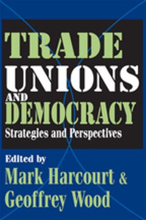 Cover of the book Trade Unions and Democracy by Beverley Milton-Edwards, Peter Hinchcliffe