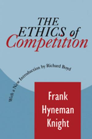 Cover of the book The Ethics of Competition by W.H. Chaloner