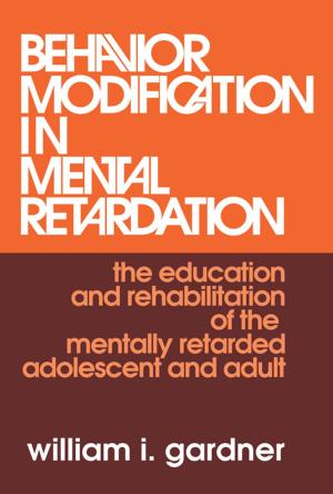 Cover of the book Behavior Modification in Mental Retardation by Sergiu Gherghina