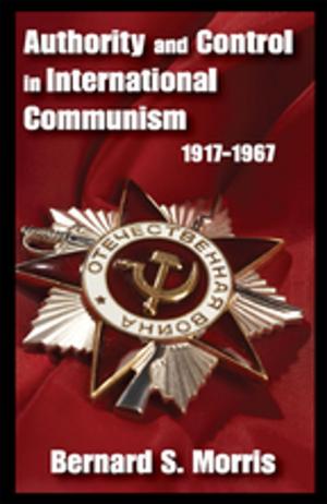 Cover of the book Authority and Control in International Communism by 