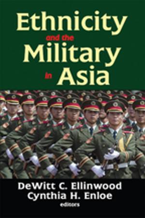 Cover of the book Ethnicity and the Military in Asia by Lichtenstein, P M & Small, S M