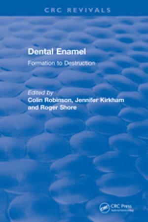 Cover of the book Dental Enamel Formation to Destruction by John Salinsky, Iona Heath, Matthew Walters