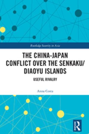 Cover of the book The China-Japan Conflict over the Senkaku/Diaoyu Islands by 