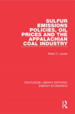 Cover of the book Sulfur Emissions Policies, Oil Prices and the Appalachian Coal Industry by Professor John H Dunning