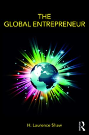 Cover of the book The Global Entrepreneur by Tessa Dalley, Caroline Case, Joy Schaverien, Felicity Weir, Diana Halliday, Patsy Nowell Hall, Diane Waller