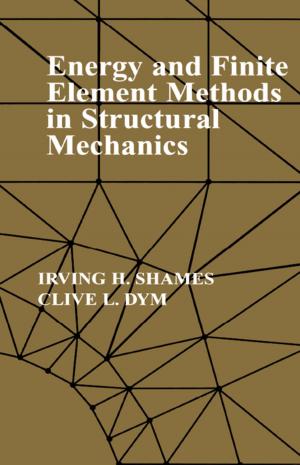 Cover of the book Energy and Finite Element Methods In Structural Mechanics by Victoria A. Lane, Richard J. Wood, Carlos Reck, Marc A. Levitt