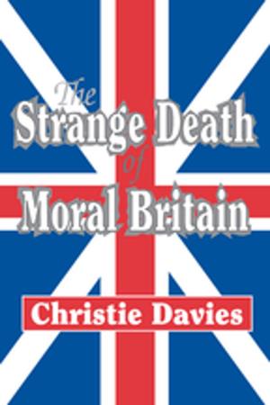 Cover of the book The Strange Death of Moral Britain by Kate Langdon Forhan