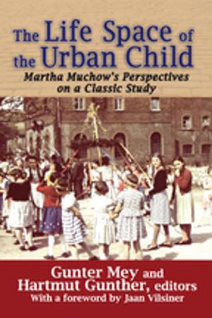 Cover of the book The Life Space of the Urban Child by Leonard J. Waks