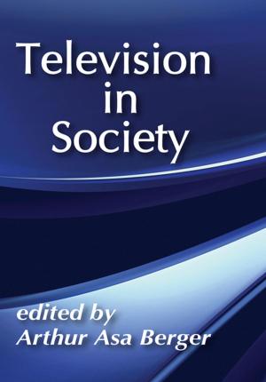 Cover of the book Television in Society by Thomas Reilly, Dave Richardson, Gareth Stratton, A. Mark Williams