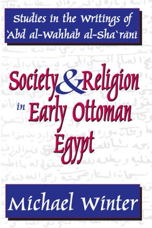 Cover of the book Society and Religion in Early Ottoman Egypt by Felecia Commodore, Dominique J. Baker, Andrew T. Arroyo
