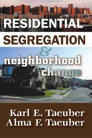 Cover of the book Residential Segregation and Neighborhood Change by Bart Plantenga