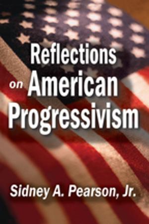 Cover of the book Reflections on American Progressivism by Amy Benjamin, Barbara Golub