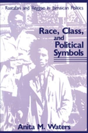 Cover of the book Race, Class, and Political Symbols by Darrell P. Rowbottom