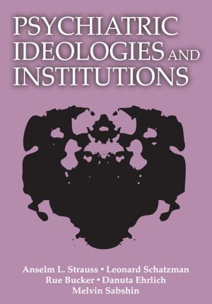 Cover of the book Psychiatric Ideologies and Institutions by Una Chaudhuri