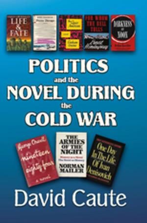 Cover of the book Politics and the Novel During the Cold War by Roy May