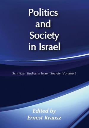 Cover of the book Politics and Society in Israel by Tammie Kaufman, Conrad Lashley, Lisa Ann Schreier